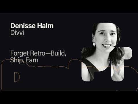 Forget Retro-Build, Ship, Earn - Denisse Halm