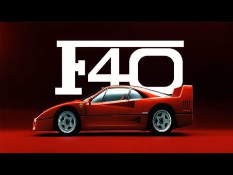 Ferrari F40 - Why This is The Greatest Supercar Ever Made