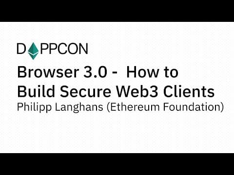 How to Build Secure Web3 Clients - Philipp Langhans (Ethereum Foundation)