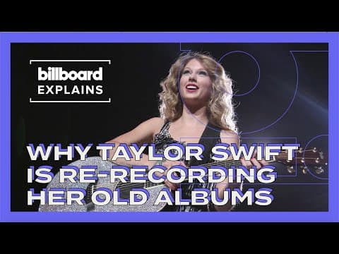 Why Taylor Swift re-recorded her first six albums