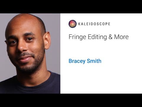 Fringe Editing & More with Bracey Smith