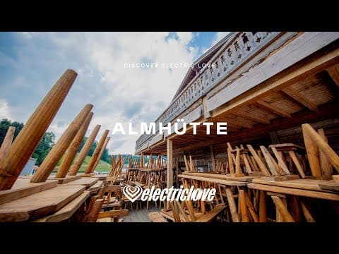 Almhütte - Electric Love Festival