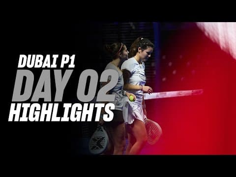 Dubai Premier Padel P1 : Day 2 - Women's Highlight