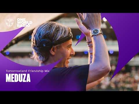 Tomorrowland Friendship Mix with MEDUZA
