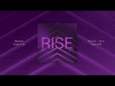 RISE: Vol. 2 | Skytech - Crank It Up (Official Audio)