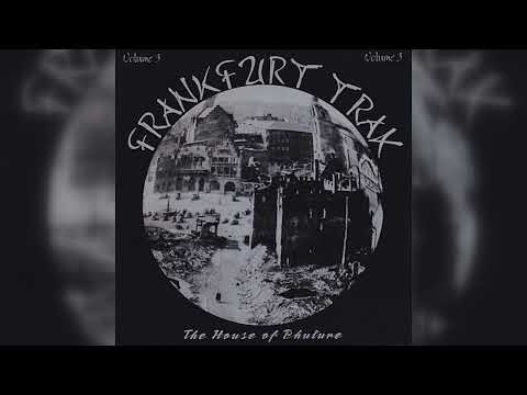 Various - Frankfurt Trax Volume 3, The House Of Phuture (1992) [Techno, Hard Trance, Breakbeat]
