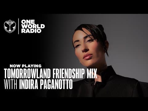 Tomorrowland - Friendship Mix - Indira Paganotto