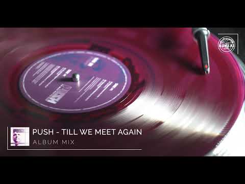 Push - Till We Meet Again (Album Mix, 2000)