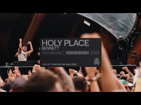 BENNETT - Holy Place (Live at Tomorrowland 2025)