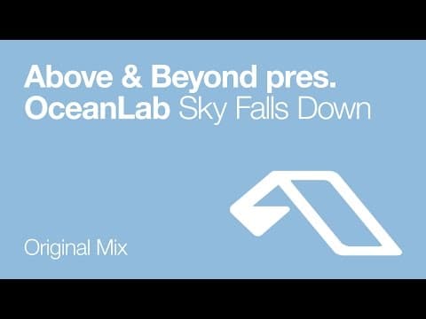 Above & Beyond pres. OceanLab - Sky Falls Down (Original Mix)