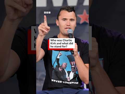 BBC News: what did Charlie Kirk stand for?