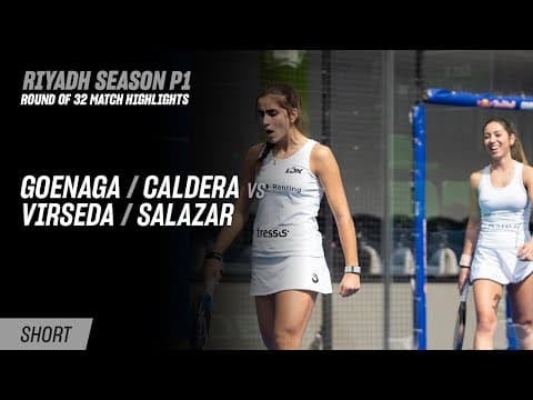 Riyadh Season Premier Padel P1 Goenaga / Caldera vs. Virseda / Salazar (R32 Highlight)