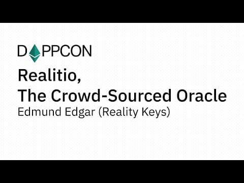 Realitio, The Crowd-Sourced Oracle - Edmund Edgar (Reality Keys)