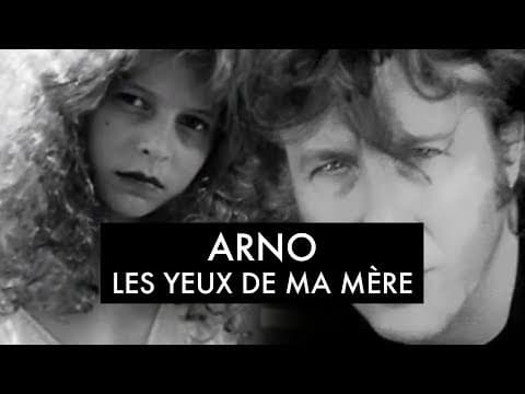 Arno — "Les Yeux de ma mère"