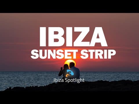 Ibiza's Sunset Strip 2019