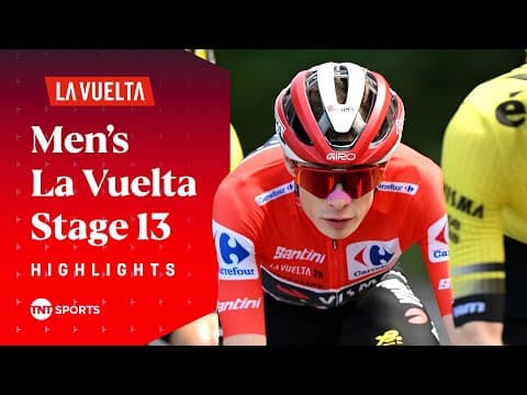 BATTLE ON L’ANGLIRU! 😮💨 | 2025 Men's La Vuelta Stage 13 Race Highlights | TNT Sports Cycling
