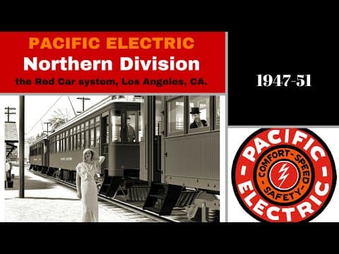 The Pacific Electric Red Car system (archive footage)