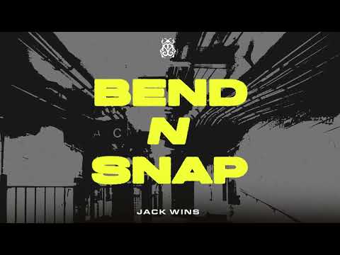 Jack Wins - Bend N Snap (Official Audio)