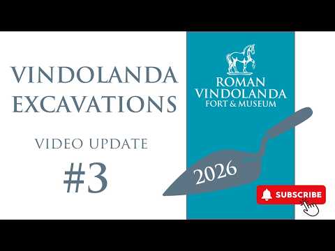 Vindolanda 2026 excavation update