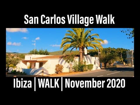 Ibiza | WALK | San Carlos Village | November 2020