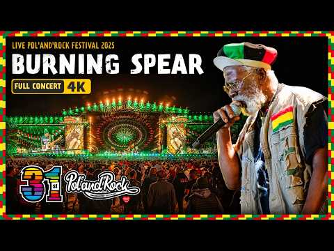 Burning Spear LIVE Pol'and'Rock Festival 2025 (FULL CONCERT 4K)