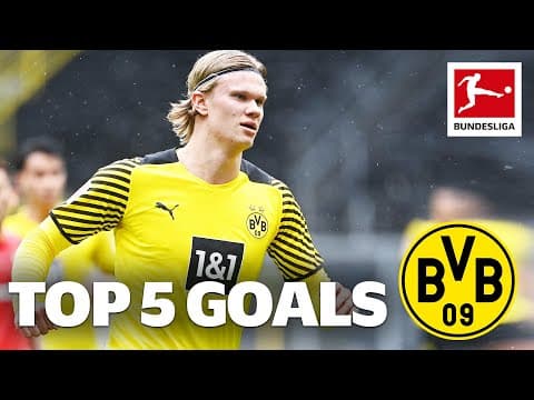 Top 5 Haaland goals for Dortmund