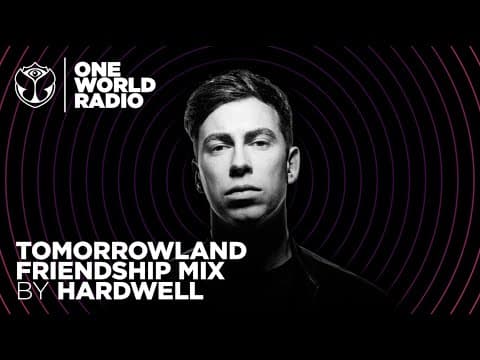 Tomorrowland - Friendship Mix - Hardwell