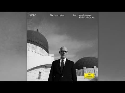Moby - 'The Lonely Night' [ft. Kris Kristofferson & Mark Lanegan] (Official Audio)