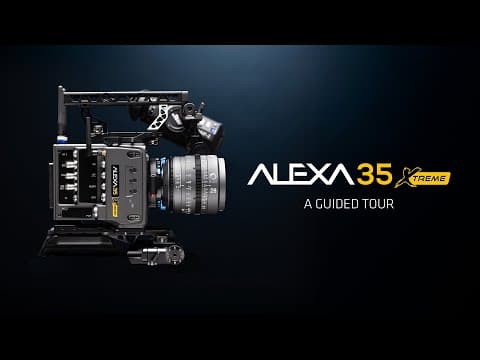ARRI ALEXA 35 Xtreme - The Guided Tour