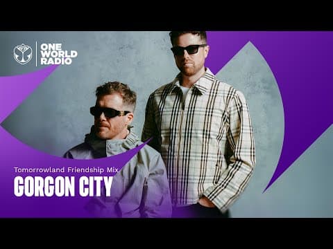 Tomorrowland Friendship Mix with Gorgon City