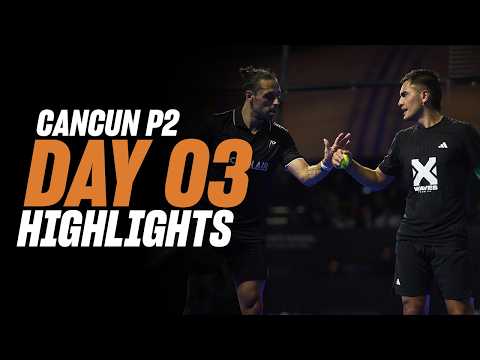 Cancun Premier Padel P2: Day 3 -Men Highlight