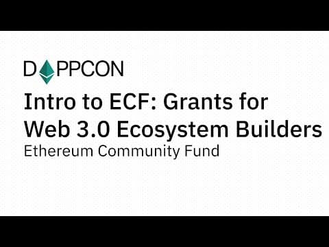 Intro to ECF: Grants for Web 3.0 Ecosystem Builders - Ethereum Community Fund
