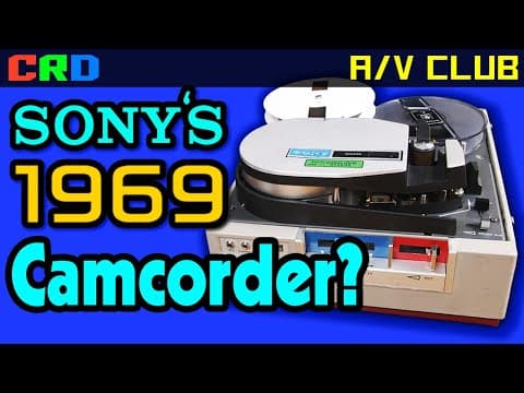 Before Beta: Sony's 1969 Camcorder