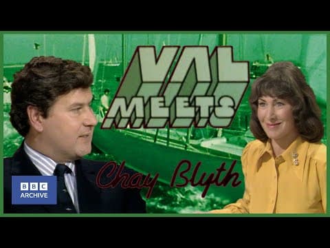 1974: CHAY BLYTH on SAILING, SOLITUDE and SHARKS | Val Meets the VIPs | BBC Archive