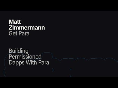Building Permissioned Dapps With Para - Matt Zimmerman