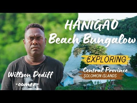 Visit Hanigao beach bungalow in Central Province solomon islands