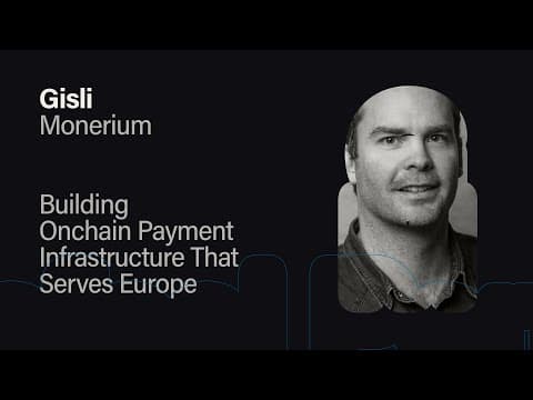Building Onchain Payment Infrastruture That Serves Europe - Gísli Kristjánsson