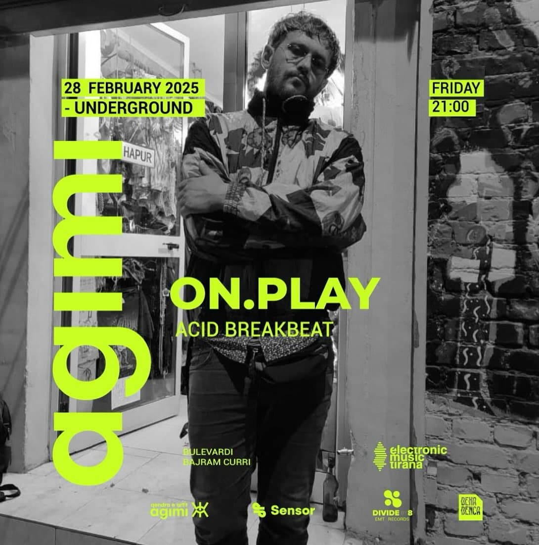 ON.PLAY- Acid Breakbeat ☄️ - 🗓️E premte, 28 Shkurt - 🕘21:00 - 📍Bulevardi Ba