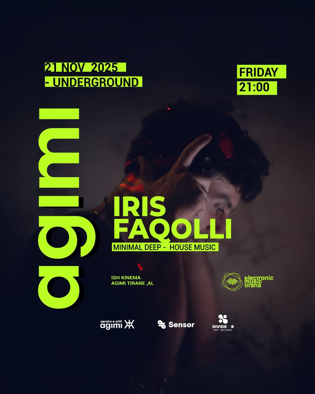 Friday - Underground Agimi - DJ Iris Faqolli, born and raised in Albania, come