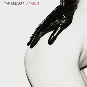 The Strokes — Is This It