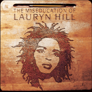 Lauryn Hill — The Miseducation of Lauryn Hill