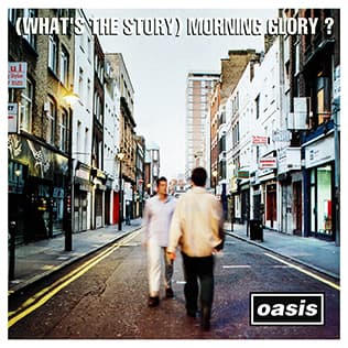 Oasis — (What's the Story) Morning Glory?
