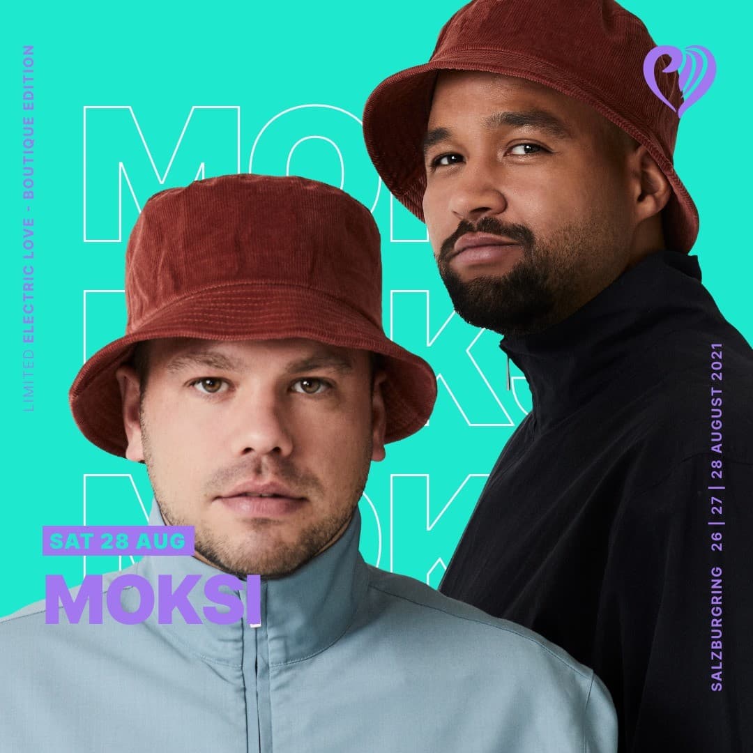 Please welcome Moksi at Electric Love Boutique Edition 2021. Saturday, 28. Augus