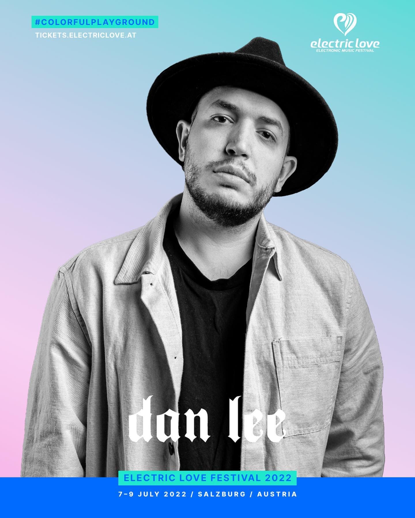 Welcome @djdanlee at π Electric Love Festival 2022 β€οΈ 7β9 July 2022, Sal (1/2)