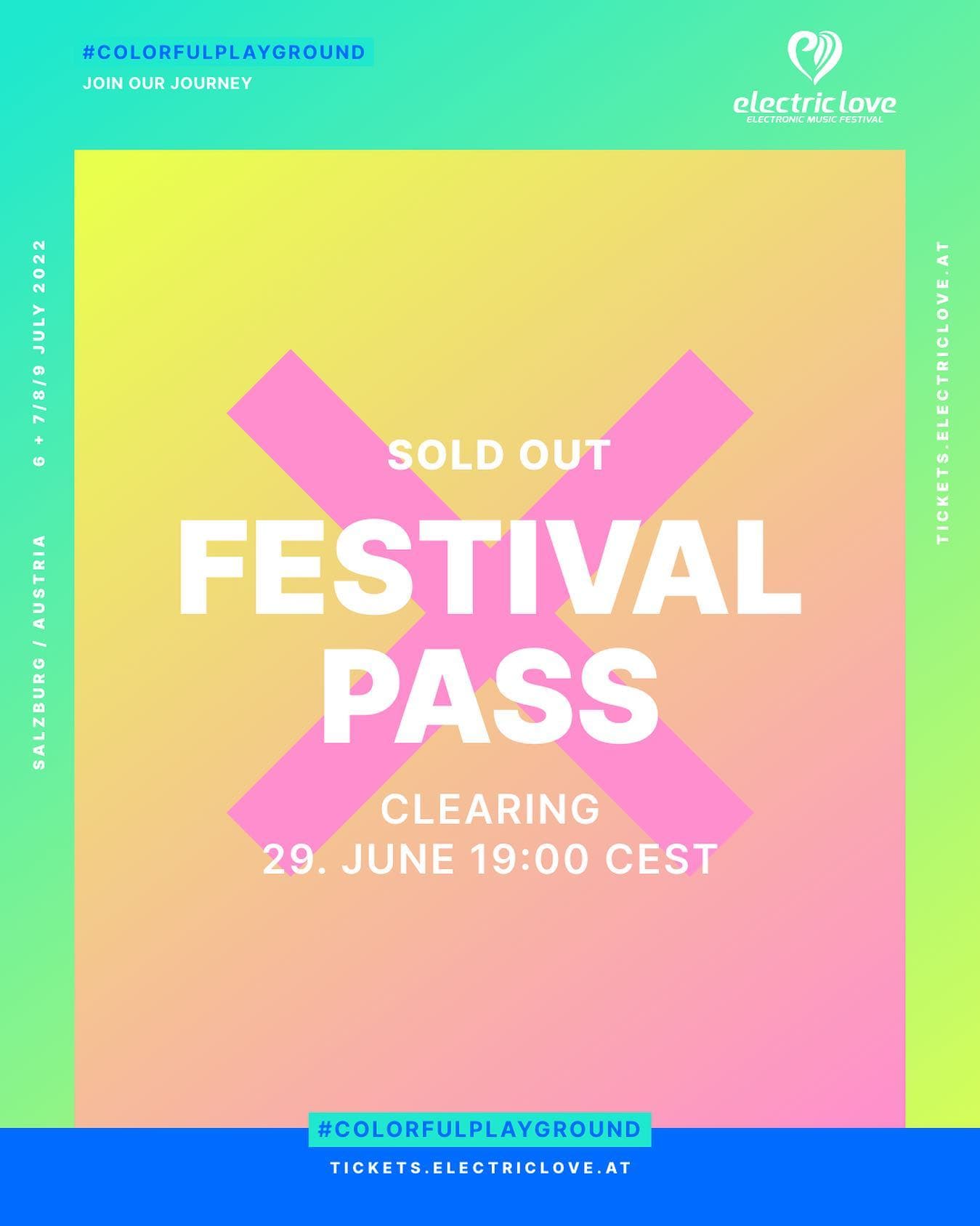 SOLD OUT! ❤️ FESTIVAL PASS (CLEARING: 29.6. 19:00 CEST) https://electriclove.at