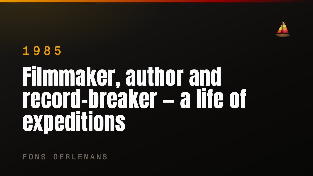 Filmmaker, author and record-breaker — a life of expeditions