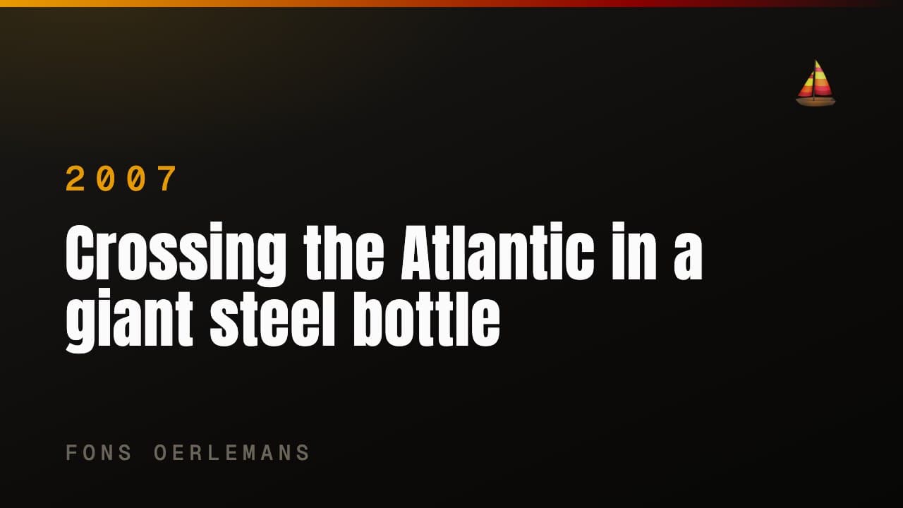 Crossing the Atlantic in a giant steel bottle