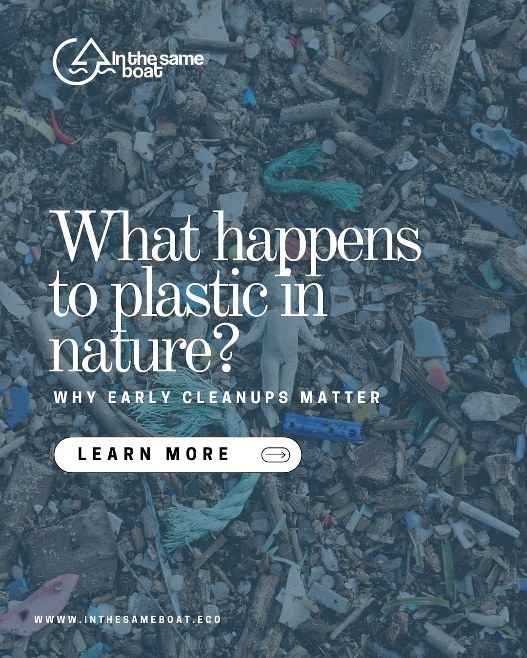 Plastic doesn’t disappear, it just changes form.