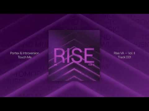 RISE: Vol. 2 | Portex, Introversion - Touch Me (Official Audio)