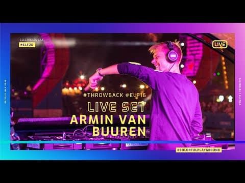 #Throwback ARMIN VAN BUUREN Liveset at #ELF16